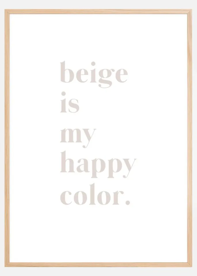 Beige is my happy color Plakat (21x29.7 cm (A4))