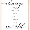 Change your thought and you'll change your world Plakat (21x29.7 cm (A4))