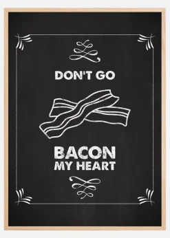 Don´t go bacon my heart Plakat (21x29.7 cm (A4))