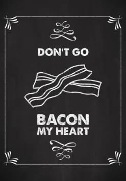 Don´t go bacon my heart Plakat (21x29.7 cm (A4))