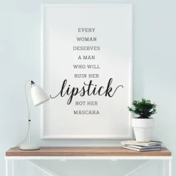 Every woman deserves a man who will ruin her lipstick not her mascara Plakat (21x29.7 cm (A4))