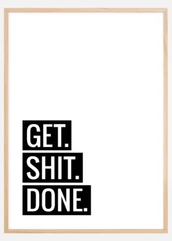 Get Shit Done Plakat (21x29.7 cm (A4))