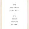 It's not about being good - it's about getting better Plakat (21x29.7 cm (A4))