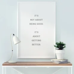 It's not about being good - it's about getting better Plakat (21x29.7 cm (A4))
