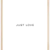 Just Love Plakat (21x29.7 cm (A4))