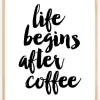 Life begins after coffee Plakat (21x29.7 cm (A4))