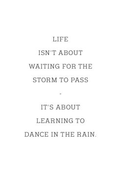 Life isn't about waiting for the storm to pass Plakat (21x29.7 cm (A4))