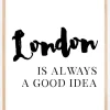 London is always good Plakat (21x29.7 cm (A4))