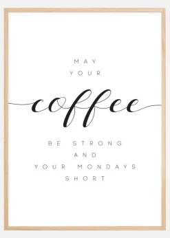 May your coffee be strong and your mondays short Plakat (21x29.7 cm (A4))
