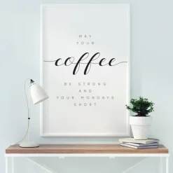 May your coffee be strong and your mondays short Plakat (21x29.7 cm (A4))