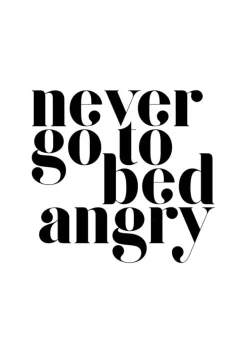 Never go to bed angry Plakat (21x29.7 cm (A4))
