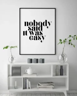 Nobody said it was easy Plakat (21x29.7 cm (A4))