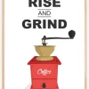 Rise and Grind, Coffe Plakat (21x29.7 cm (A4))