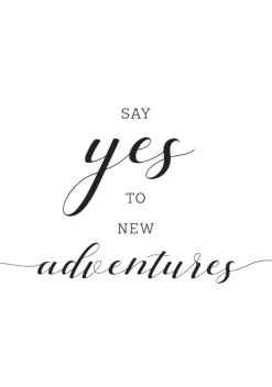 Say yes to new adventures Plakat (21x29.7 cm (A4))