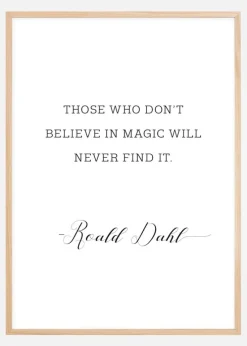 Those who don't believe in magic will never find it Plakat (21x29.7 cm (A4))
