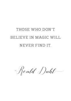 Those who don't believe in magic will never find it Plakat (21x29.7 cm (A4))