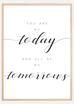 You are my today and all of my tomorrows Plakat (21x29.7 cm (A4))